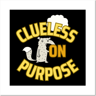 clueless on purpose Posters and Art